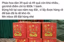 Các loại pháo hoa bán tràn chợ mạng, giá chỉ từ 49.000 đồng