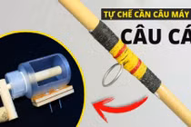 Cách tự chế cần câu máy cực đơn giản