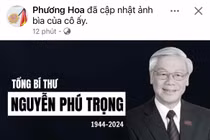 MXH đồng loạt đổi hình nền kính tiễn Tổng Bí thư Nguyễn Phú Trọng