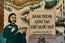 Câu chuyện hấp dẫn về 'Hành trình sáng tạo chữ quốc ngữ'