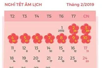 Chính thức trình đề xuất nghỉ Tết Âm lịch 2019 dài 9 ngày