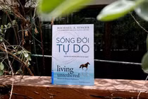 “Sống đời tự do”, hành trình khám phá bình an trong chính mình