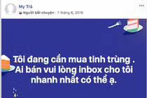 Bi kịch khó lường từ góc khuất “chợ” mua bán tinh trùng trên mạng