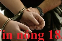 Tin nóng 18/8: Khởi tố, bắt tạm giam kẻ dọa giết vợ con