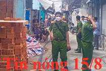 Tin nóng 15/8: Cãi nhau khi ăn hủ tiếu, người phụ nữ bị chém vào đầu