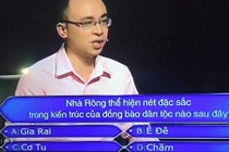 Tranh cãi đúng sai câu hỏi về Nhà Rông trong “Ai là triệu phú“