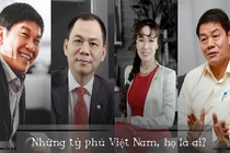 Mỗi tháng kiếm hơn ngàn tỷ, đại gia Việt nhiều tiền chưa từng có