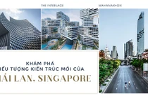 Khám phá biểu tượng kiến trúc mới của Thái Lan, Singapore