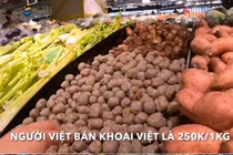 Nông sản có đầy ở Việt Nam sang Dubai đắt "không tưởng"