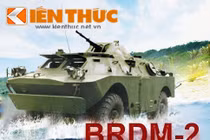 Infographic: Xe trinh sát BRDM-2 của Việt Nam mạnh cỡ nào?