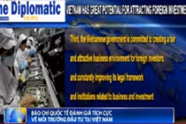 Báo chí quốc tế đánh giá tích cực về môi trường đầu tư VN