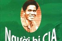 Anh hùng tình báo nào 6 lần bị CIA cưa chân?