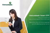 Vietcombank nâng cấp Smart OTP trên điện thoại, không thông báo khách hàng