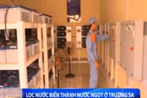 Quy trình lọc nước biển thành nước ngọt ở Trường Sa