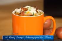 3 món ăn sáng nhanh gọn nấu bằng lò vi sóng