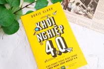 Khởi nghiệp 4.0: Vấp ngã để tiến nhanh, giàu bền vững