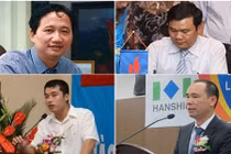 Chân dung các “sếp” vướng lao lý cùng Trịnh Xuân Thanh