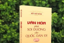 Xuất bản sách 'Văn hóa phải soi đường cho quốc dân đi'