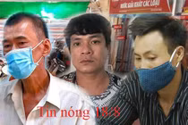 Tin nóng 18/8: Sát hại 3 đồng hương khi họ đang ngủ