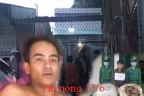 Tin nóng 13/6: Tra tấn, sát hại người đàn ông dã man rồi giấu xác vào tủ