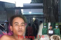 Tin nóng 13/6: Tra tấn, sát hại người đàn ông dã man rồi giấu xác vào tủ