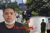 Tin nóng 21/6: Hai người chết trong công ty bất động sản