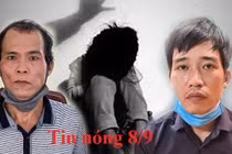 Tin nóng 8/9: Bé gái bị cha dượng xâm hại, mẹ đẻ hành hạ