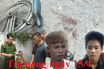 Tin nóng ngày 15/4: Vợ tố bị chồng giao cấu khi chưa đủ 16 tuổi