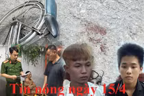 Tin nóng ngày 15/4: Vợ tố bị chồng giao cấu khi chưa đủ 16 tuổi