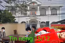 Tin nóng 15/12: Chánh án tòa huyện ở Ninh Thuận tử vong