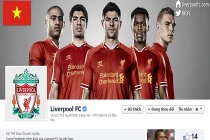 Liverpool trình làng Fanpage tiếng Việt với lượng fan khủng