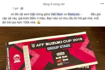 Vé trận Việt Nam - Malaysia vẫn bán giá gấp 5 lần