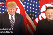 Video: Cuộc hội đàm đầu tiên tại Hà Nội giữa ông Trump-Kim diễn ra thế nào?