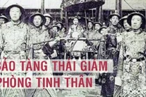 Rợn người ghé thăm viện bảo tàng Thái Giám