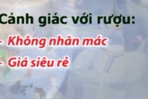Cách phân biệt rượu thật và giả