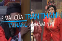 Hai mặt của Trấn Thành: Tài năng và dễ dãi