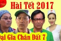 Cười lăn lộn với hài tết 2017: “Đại gia chân đất phần 7“