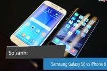 Điểm khác biệt thú vị giữa Samsung Galaxy S6 và iPhone 6