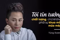 Tùng Dương: “Đừng nghĩ có vài bài hit là làm được huấn luyện viên“