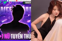 Fan Liên Quân rạo rực bởi nhan sắc tuyển thủ nữ duy nhất