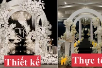 Cô dâu chi 300 triệu trang trí đám cưới nhưng thành phẩm “nát bét”