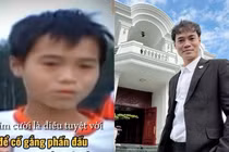 Văn Toàn từ cậu bé thật thà đến “chủ tịch” biệt thự tiền tỷ