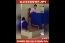 Trả vở học sinh theo cách này, nữ giáo viên gây bức xúc dân tình