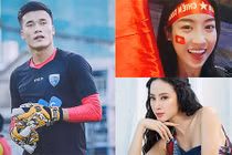 Mỹ nhân Việt đổ gục trước thủ môn Bùi Tiến Dũng của U23 Việt Nam 