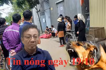 Tin nóng ngày 19/10: Anh vợ đâm chết em rể vì không đi làm nuôi vợ