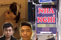 Quay lén phụ nữ vào nhà nghỉ với trai lạ: "Chết" vì đòi quan hệ