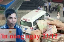 Tin nóng ngày 23/12: Bị hủy hôn, gã trai vác dao sát hại tình cũ