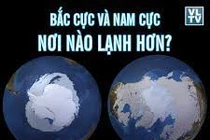 Video: Bắc Cực hay Nam Cực, nơi nào lạnh hơn?