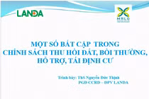 Một số bất cập trong chính sách thu hồi đất, bồi thường, hỗ trợ, tái định cư
