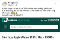 iPhone 12 chính hãng về Việt Nam: Khách “than” Cellphones, Hoàng Hà, Lazada... “lật mặt”